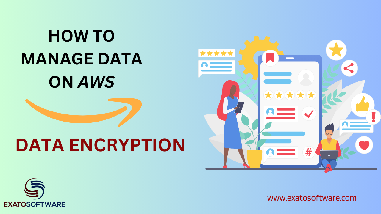 How to manage Data on AWS (Data Encryption)